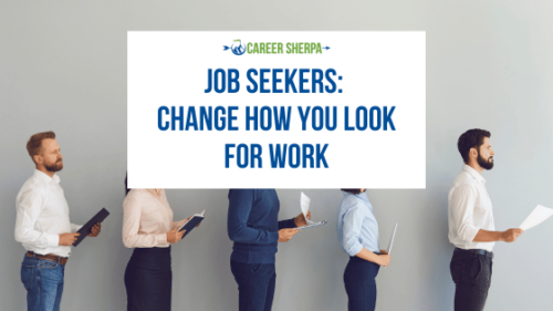 Job seekers change how you look for work