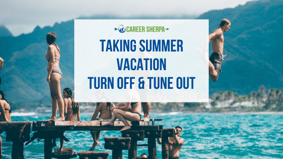 Taking Summer Vacation, Turn Off and Tune Out