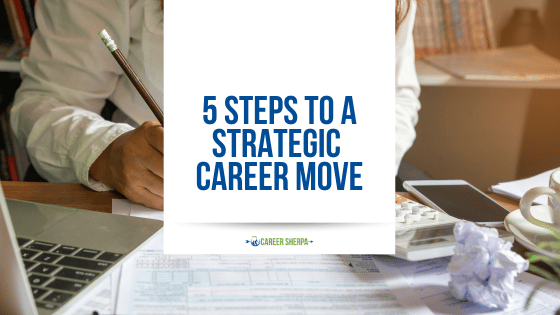 Strategic steps for a career move